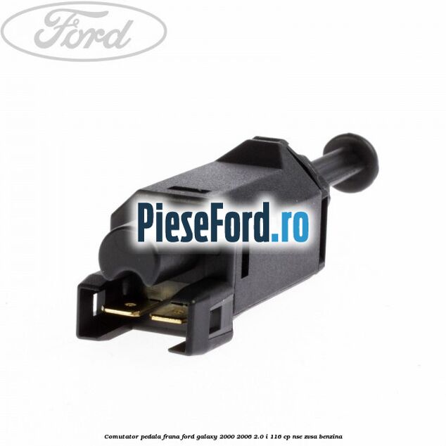 Comutator pedala frana Ford Galaxy 2000-2006 2.0 i 116 cp NSE, ZVSA benzina