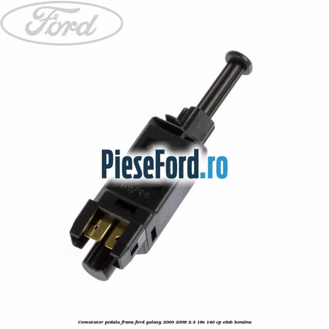 Comutator pedala frana Ford Galaxy 2000-2006 2.3 16V 140 cp