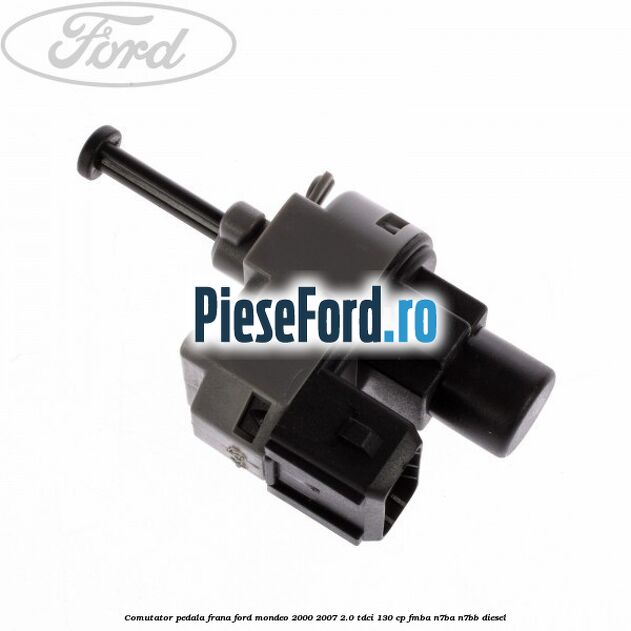 Comutator pedala frana Ford Mondeo 2000-2007 2.0 TDCi 130 cp Comutator pedala frana Ford Mondeo 2000-2007 2.0 TDCi 130 cp FMBA, N7BA, N7BB diesel