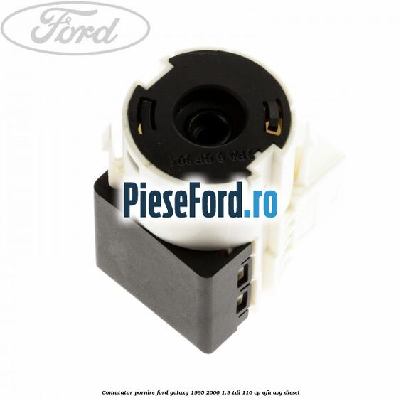 Comutator pornire Ford Galaxy 1995-2000 1.9 TDI 110 cp AFN, AVG diesel