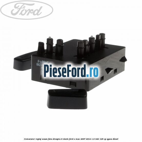Comutator reglaj scaun fata dreapta 8 nivele Ford S-Max 2007-2014 1.8 TDCi 125 cp Comutator reglaj scaun fata dreapta 8 nivele Ford S-Max 2007-2014 1.8 TDCi 125 cp QYWA diesel