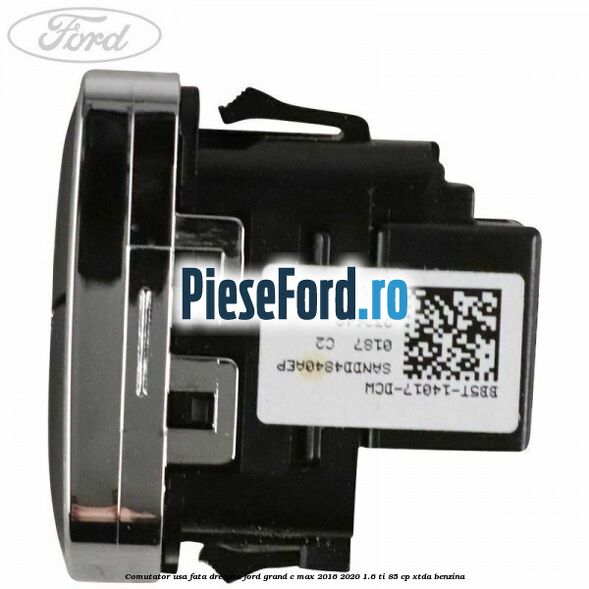 Comutator usa fata dreapta Ford Grand C-Max 2016-2020 1.6 Ti 85 cp XTDA benzina