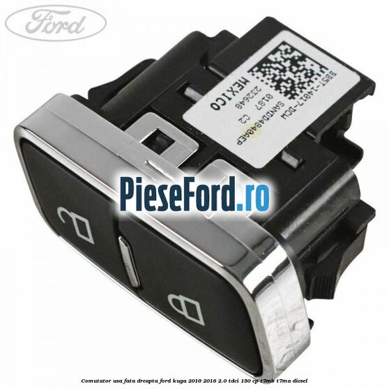 Comutator usa fata dreapta Ford Kuga 2016-2018 2.0 TDCi 150 cp T7MB, T7MA diesel