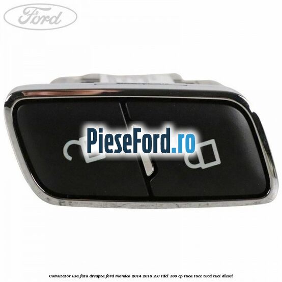 Comutator usa fata dreapta Ford Mondeo 2014-2018 2.0 TDCi 180 cp T8CA, T8CC, T8CD, T8CL diesel