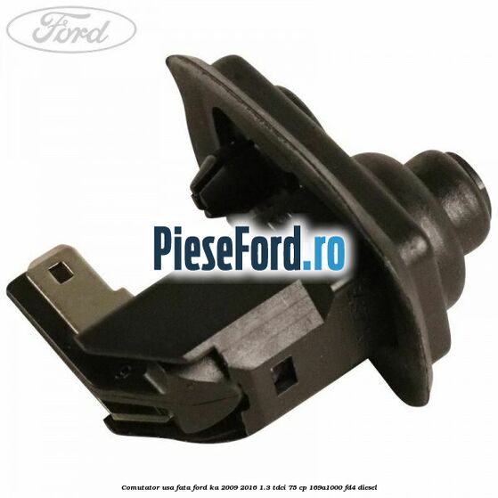 Comutator usa fata Ford Ka 2009-2016 1.3 TDCi 75 cp 169A1000, FD4 diesel