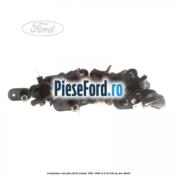 Comutator usa fata Ford Transit 1991-1994 2.5 TD 100 cp 4EA diesel