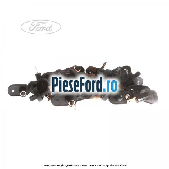 Comutator usa fata Ford Transit 1994-2000 2.5 TD 75 cp 4HA, 4HD diesel