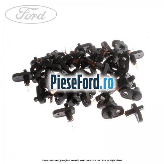 Comutator usa fata Ford Transit 2000-2006 2.4 TDE  125 cp DOFA diesel