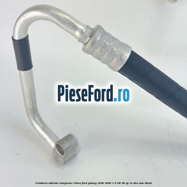 Conducta admisie compresor clima Ford Galaxy 2000-2006 1.9 TDI 90 cp 1Z, AHU, ANU diesel