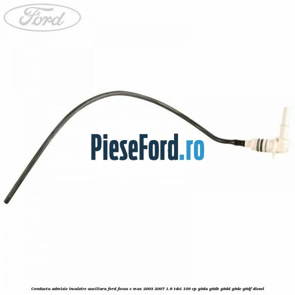Conducta admisie incalzire auxiliara Ford Focus C-Max 2003-2007 1.6 TDCi 109 cp G8DA, G8DB, G8DD, G8DE, G8DF diesel