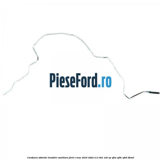 Conducta admisie incalzire auxiliara Ford S-Max 2015-2023 2.0 TDCi 120 cp UFCA, UFCB, UFCD diesel