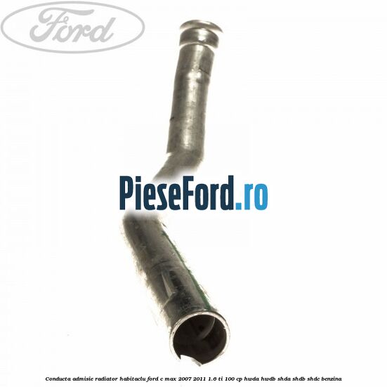 Conducta admisie radiator habitaclu Ford C-Max 2007-2011 1.6 Ti 100 cp Conducta admisie radiator habitaclu Ford C-Max 2007-2011 1.6 Ti 100 cp HWDA, HWDB, SHDA, SHDB, SHDC benzina