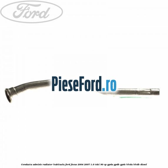 Conducta admisie radiator habitaclu Ford Focus 2004-2007 1.6 TDCi 90 cp Conducta admisie radiator habitaclu Ford Focus 2004-2007 1.6 TDCi 90 cp GPDA, GPDB, GPDC, HHDA, HHDB diesel