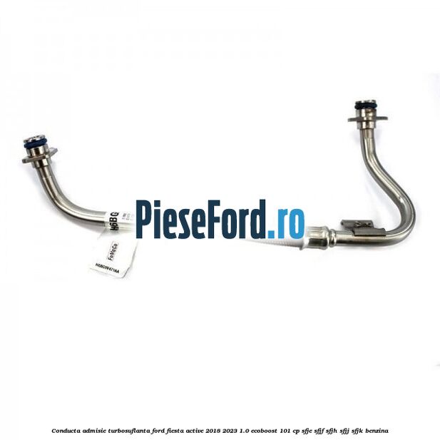 Conducta admisie turbosuflanta Ford Fiesta Active 2018-2023 1.0 EcoBoost 101 cp SFJE, SFJF, SFJH, SFJJ, SFJK benzina