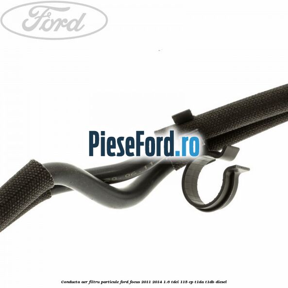 Conducta aer filtru particule Ford Focus 2011-2014 1.6 TDCi 115 cp T1DA, T1DB diesel