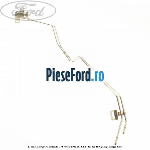 Conducta aer filtru particule Ford Ranger 2012-2015 2.2 TDCi 4x4 150 cp ENQJ, GBVAJQJ diesel