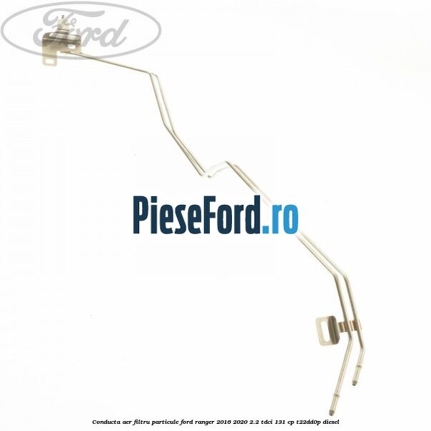 Conducta aer filtru particule Ford Ranger 2016-2020 2.2 TDCi 131 cp T22DD0P diesel