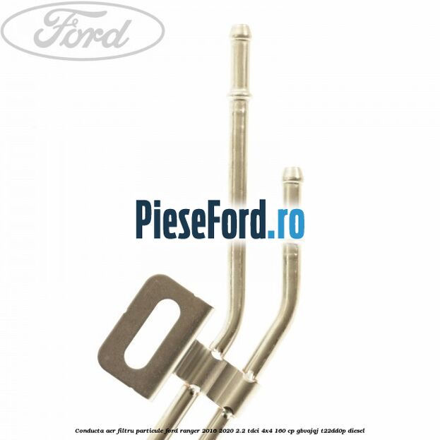 Conducta aer filtru particule Ford Ranger 2016-2020 2.2 TDCi 4x4 160 cp GBVAJQJ, T22DD0P diesel