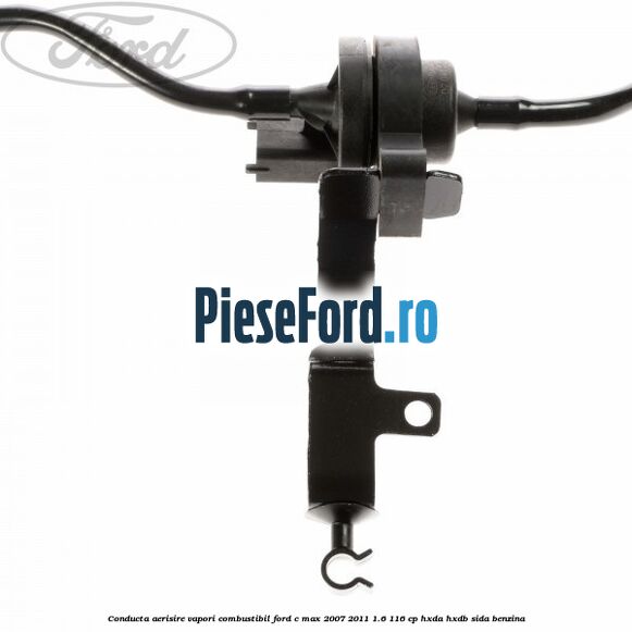 Conducta aerisire vapori combustibil Ford C-Max 2007-2011 1.6 116 cp HXDA, HXDB, SIDA benzina