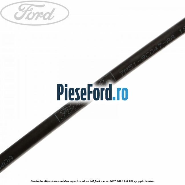 Conducta alimentare canistra vapori combustibil Ford C-Max 2007-2011 1.8 122 cp Conducta alimentare canistra vapori combustibil Ford C-Max 2007-2011 1.8 122 cp QQDC benzina