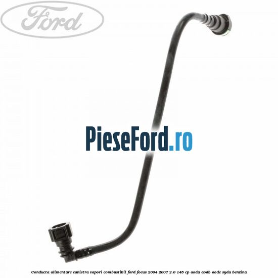 Conducta alimentare canistra vapori combustibil Ford Focus 2004-2007 2.0 145 cp AODA, AODB, AODE, SYDA benzina