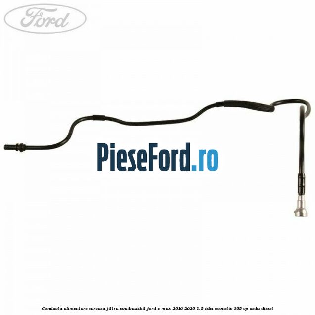 Conducta alimentare carcasa filtru combustibil Ford C-Max 2016-2020 1.5 TDCi ECOnetic 105 cp Conducta alimentare carcasa filtru combustibil Ford C-Max 2016-2020 1.5 TDCi ECOnetic 105 cp AEDA diesel