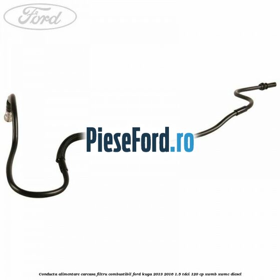 Conducta alimentare carcasa filtru combustibil Ford Kuga 2013-2016 1.5 TDCi 120 cp XWMB, XWMC diesel