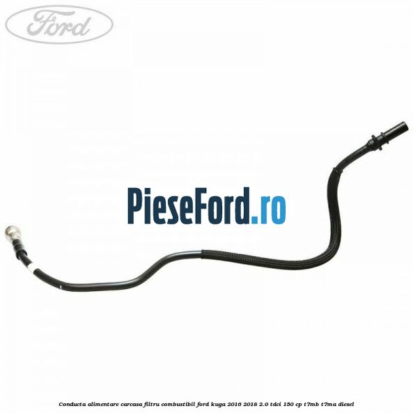 Conducta alimentare carcasa filtru combustibil Ford Kuga 2016-2018 2.0 TDCi 150 cp Conducta alimentare carcasa filtru combustibil Ford Kuga 2016-2018 2.0 TDCi 150 cp T7MB, T7MA diesel