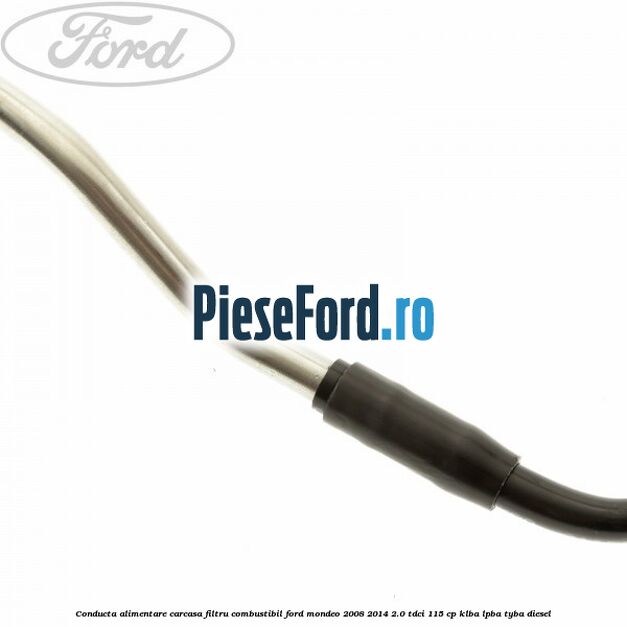 Conducta alimentare carcasa filtru combustibil Ford Mondeo 2008-2014 2.0 TDCi 115 cp KLBA, LPBA, TYBA diesel