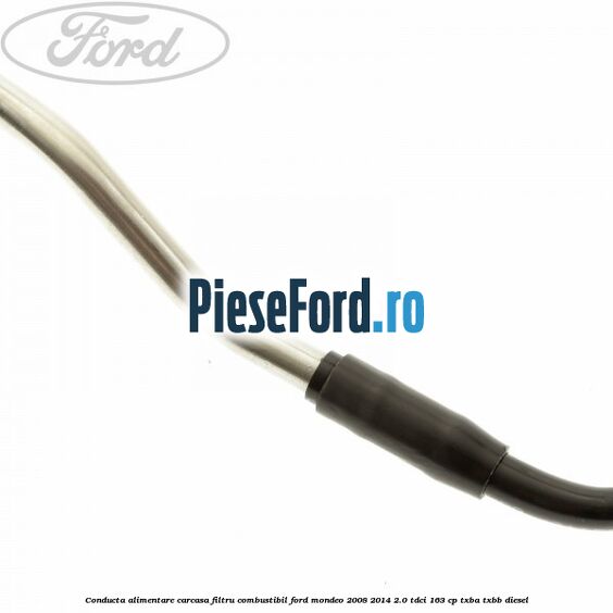 Conducta alimentare carcasa filtru combustibil Ford Mondeo 2008-2014 2.0 TDCi 163 cp Conducta alimentare carcasa filtru combustibil Ford Mondeo 2008-2014 2.0 TDCi 163 cp TXBA, TXBB diesel