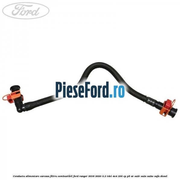 Conducta alimentare carcasa filtru combustibil Ford Ranger 2016-2020 3.2 TDCi 4x4 200 cp Conducta alimentare carcasa filtru combustibil Ford Ranger 2016-2020 3.2 TDCi 4x4 200 cp P5-AT, SA2R, SA2S, SA2W, SAFA diesel