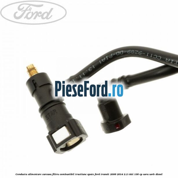 Conducta alimentare carcasa filtru combustibil tractiune spate Ford Transit 2006-2014 2.2 TDCi 136 cp Conducta alimentare carcasa filtru combustibil tractiune spate Ford Transit 2006-2014 2.2 TDCi 136 cp USRA, USRB diesel
