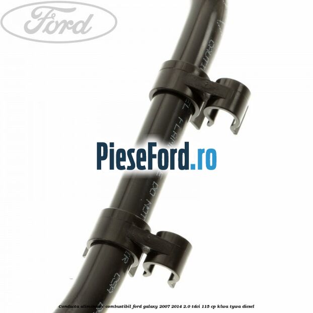 Conducta alimentare combustibil Ford Galaxy 2007-2014 2.0 TDCi 115 cp KLWA, TYWA diesel