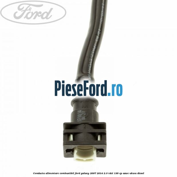 Conducta alimentare combustibil Ford Galaxy 2007-2014 2.0 TDCi 136 cp Conducta alimentare combustibil Ford Galaxy 2007-2014 2.0 TDCi 136 cp AZWC, UKWA diesel