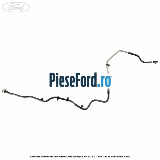 Conducta alimentare combustibil Ford Galaxy 2007-2014 2.0 TDCi 136 cp Conducta alimentare combustibil Ford Galaxy 2007-2014 2.0 TDCi 136 cp AZWC, UKWA diesel