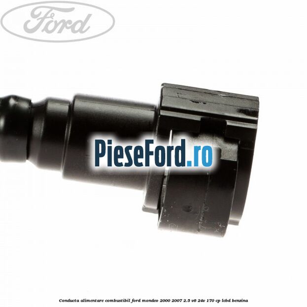 Conducta alimentare combustibil Ford Mondeo 2000-2007 2.5 V6 24V 170 cp LCBD benzina