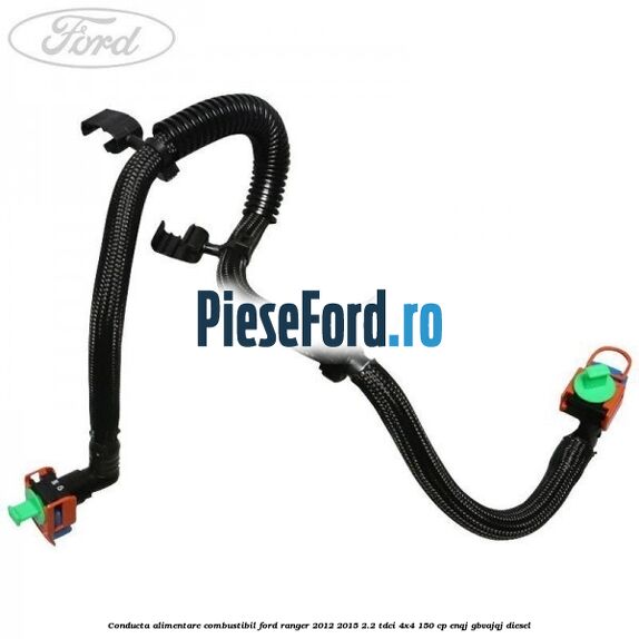 Conducta alimentare combustibil Ford Ranger 2012-2015 2.2 TDCi 4x4 150 cp ENQJ, GBVAJQJ diesel