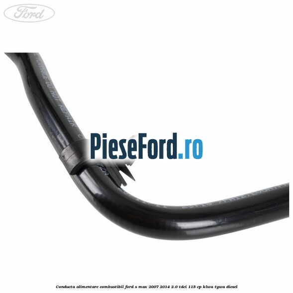 Conducta alimentare combustibil Ford S-Max 2007-2014 2.0 TDCi 115 cp KLWA, TYWA diesel