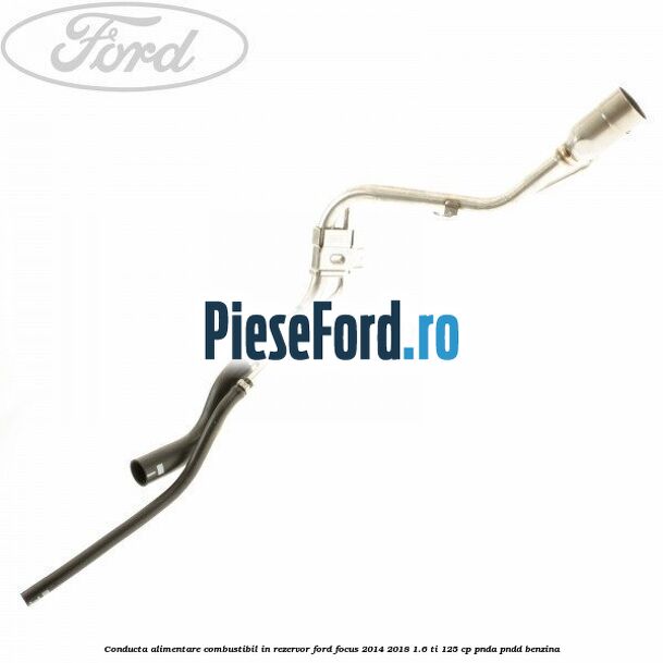 Conducta alimentare combustibil, in rezervor Ford Focus 2014-2018 1.6 Ti 125 cp PNDA, PNDD benzina