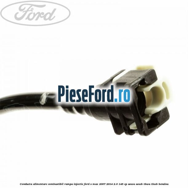 Conducta alimentare combustibil rampa injectie Ford S-Max 2007-2014 2.0 145 cp AOWA, AOWB, TBWA, TBWB benzina