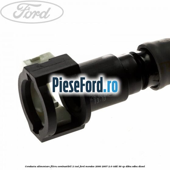 Conducta alimentare filtru combustibil 2 tevi Ford Mondeo 2000-2007 2.0 TDDI 90 cp D5BA, SDBA diesel