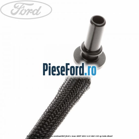 Conducta alimentare filtru combustibil Ford C-Max 2007-2011 2.0 TDCi 110 cp IXDA diesel
