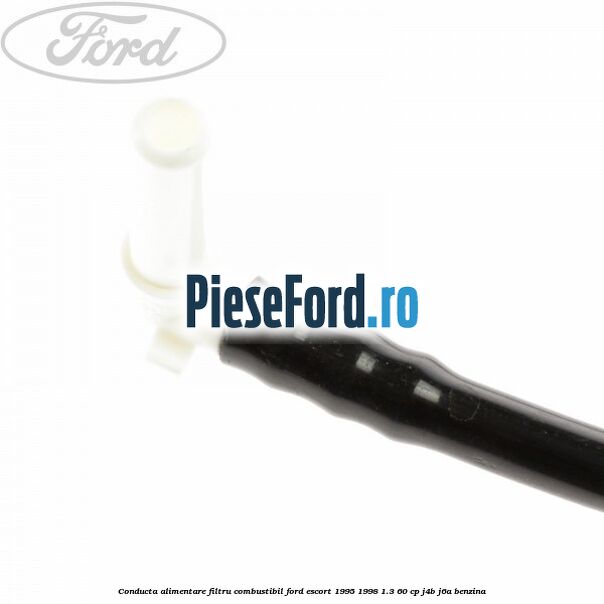 Conducta alimentare filtru combustibil Ford Escort 1995-1998 1.3 60 cp J4B, J6A benzina