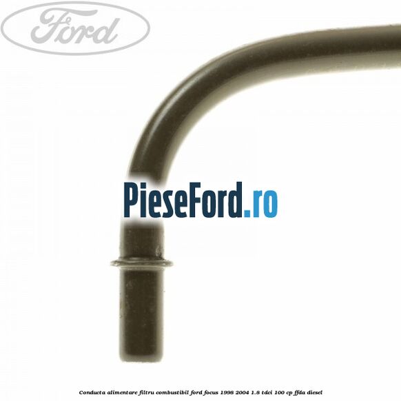 Conducta alimentare filtru combustibil Ford Focus 1998-2004 1.8 TDCi 100 cp FFDA diesel