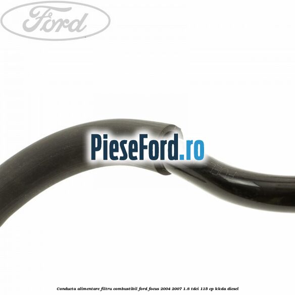 Conducta alimentare filtru combustibil Ford Focus 2004-2007 1.8 TDCi 115 cp Conducta alimentare filtru combustibil Ford Focus 2004-2007 1.8 TDCi 115 cp KKDA diesel