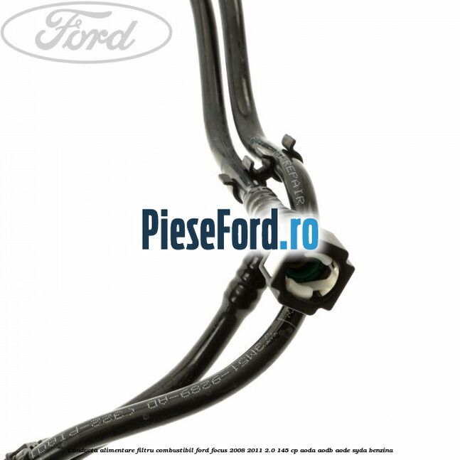 Conducta alimentare filtru combustibil Ford Focus 2008-2011 2.0 145 cp AODA, AODB, AODE, SYDA benzina