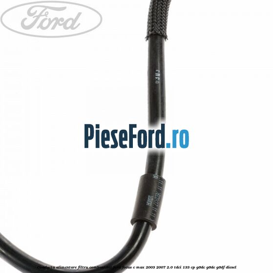Conducta alimentare filtru combustibil Ford Focus C-Max 2003-2007 2.0 TDCi 133 cp G6DC, G6DE, G6DF diesel