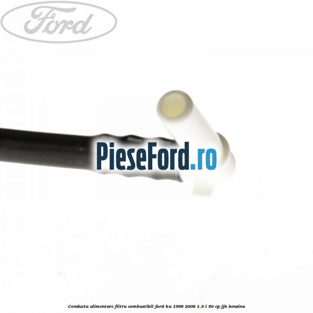 Conducta alimentare filtru combustibil Ford Ka 1996-2008 1.3 i 50 cp JJB benzina