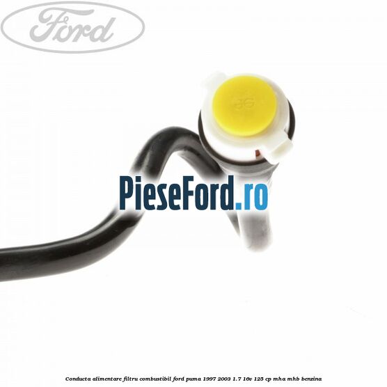 Conducta alimentare filtru combustibil Ford Puma 1997-2003 1.7 16V 125 cp MHA, MHB benzina