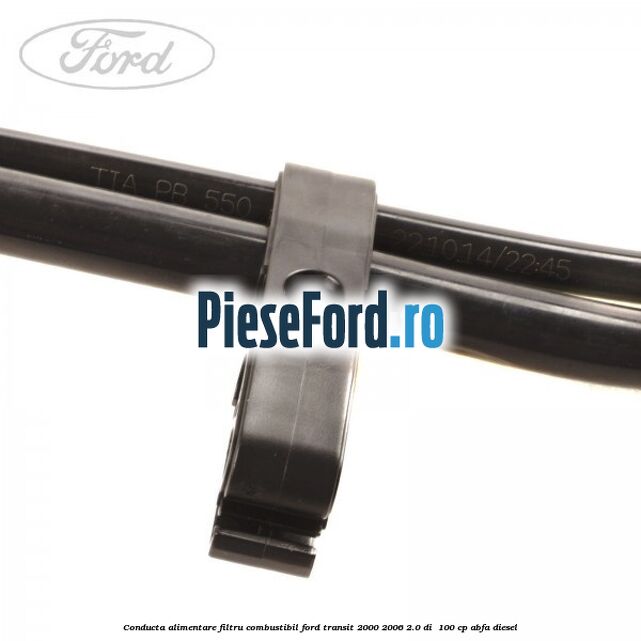 Conducta alimentare filtru combustibil Ford Transit 2000-2006 2.0 DI  100 cp ABFA diesel